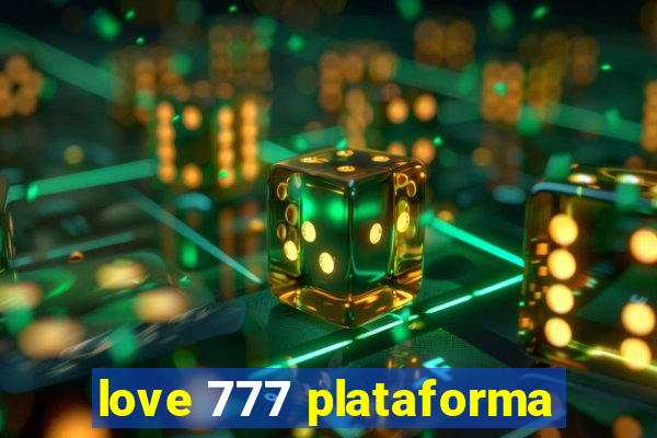 love 777 plataforma